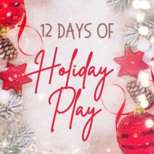 12 Days of Holiday Play- Digital Download